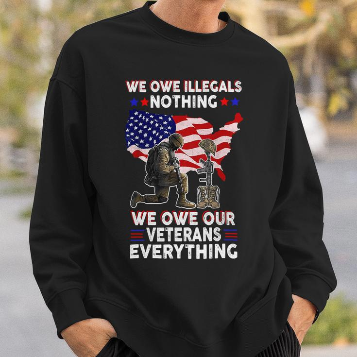 Owe Veterans Everything Fallen Vet Patriotic American Usa 119 Sweatshirt Gifts for Him