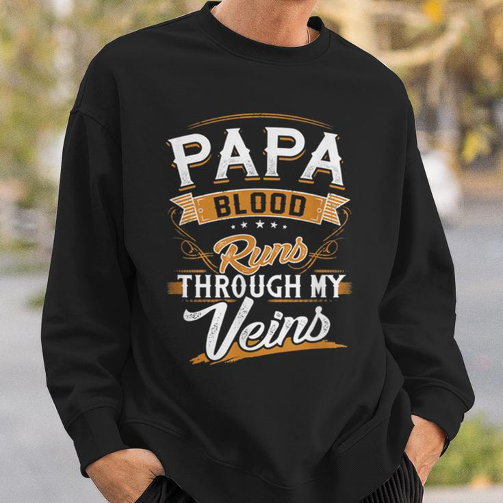 Papa Blood Runs Through My Veins Best Father's Day Sweatshirt Gifts for Him