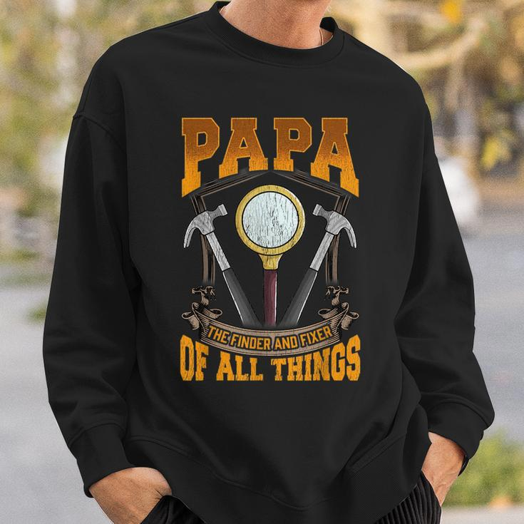 Papa The Finder And Fixer Of All Things Dad Fathers Day Sweatshirt Gifts for Him