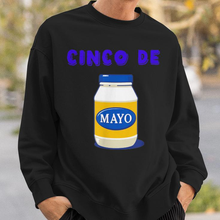 Party Cinco De Mayo Funny Mayonnaise Cinco De Mayo Funny Gifts Sweatshirt Gifts for Him