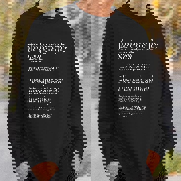 Photography Coach Dictionary Definition Sweatshirt Gifts for Him