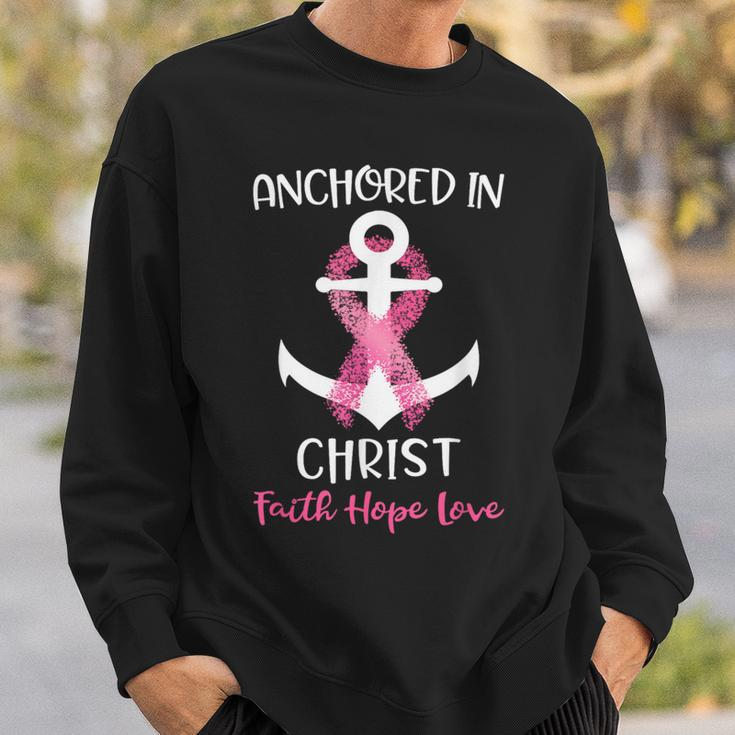 Pink Breast Cancer Quote Anchored In Christ Faith Hope Love Sweatshirt Gifts for Him