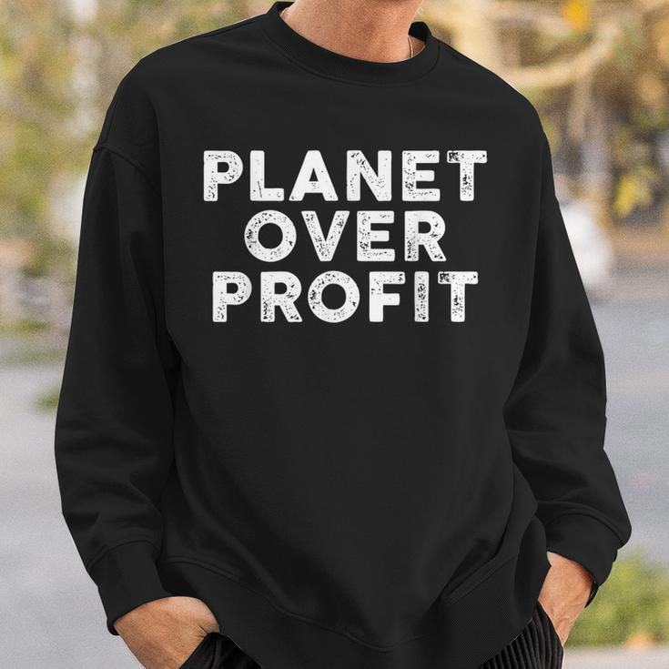 Planet Over Profit Protect Environment Quote Sweatshirt Gifts for Him