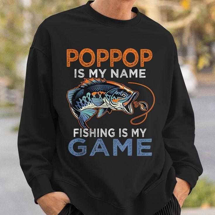 Poppop Is My Name Fishing Is My Game Funny Fathers Day Gift Sweatshirt Gifts for Him