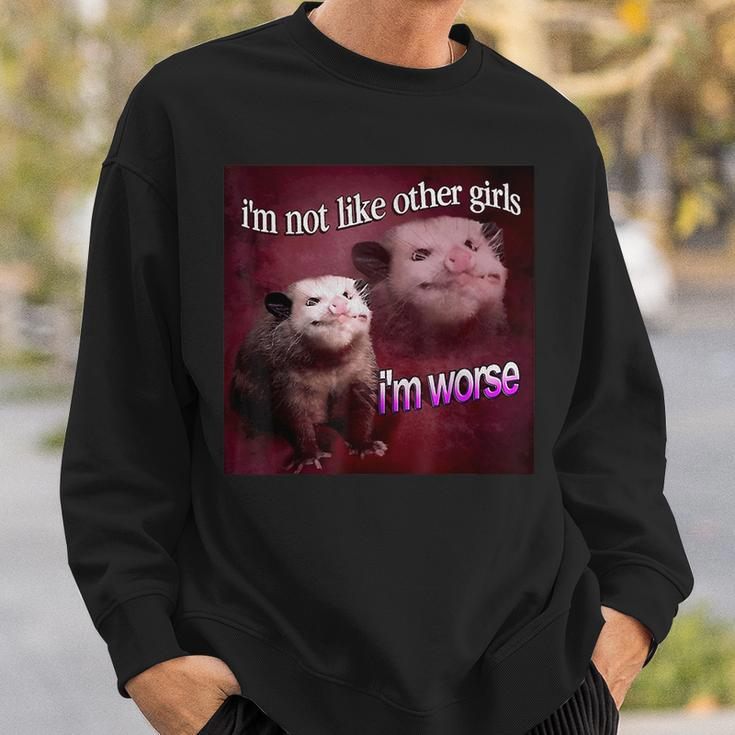 Possum I’M Not Like Other Girls I’M Worse Sweatshirt Gifts for Him