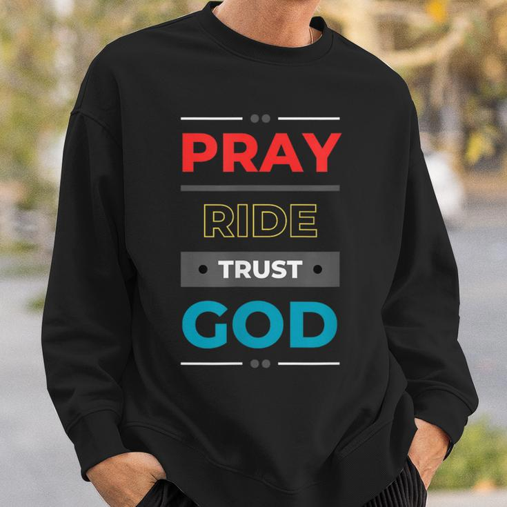 Pray Ride Trust God Sweatshirt Gifts for Him
