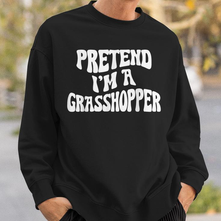 Pretend Im A Grasshopper Funny Lazy Halloween Costume Sweatshirt Gifts for Him