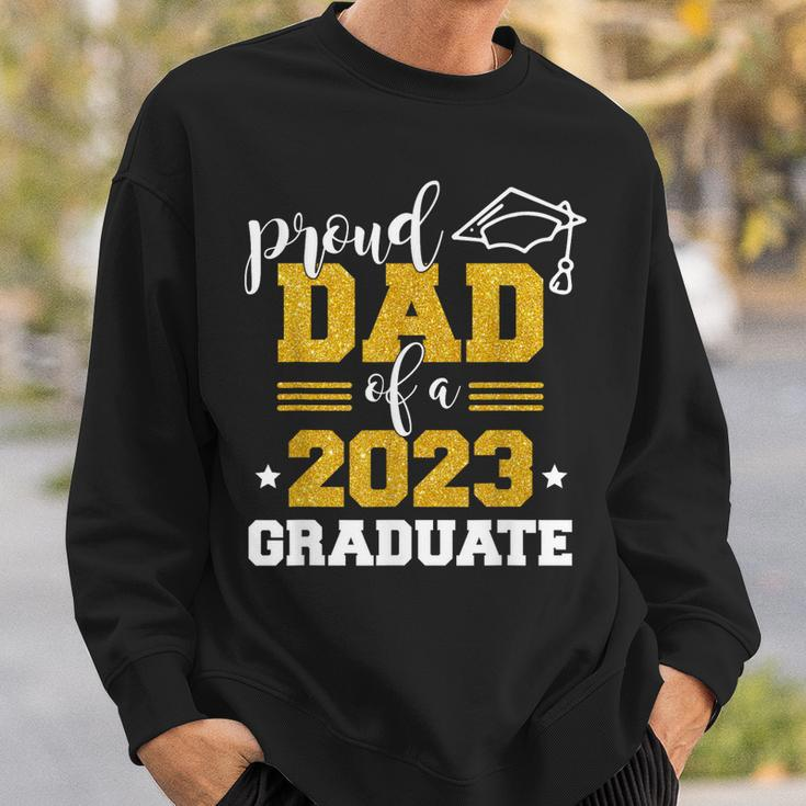 Proud Dad Of A Class 2023 Graduate Fathers Day Men Sweatshirt Gifts for Him