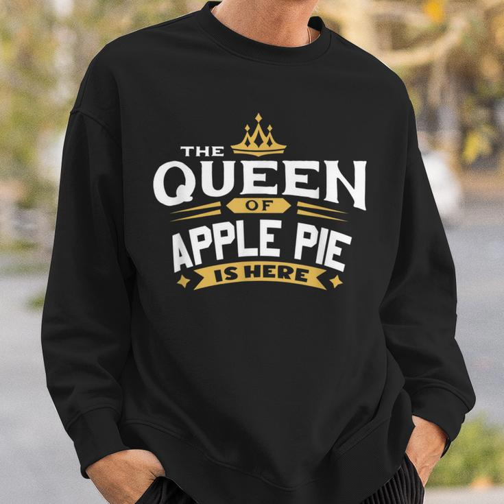 The Queen Of Apple Pie Is Here Sweatshirt Gifts for Him