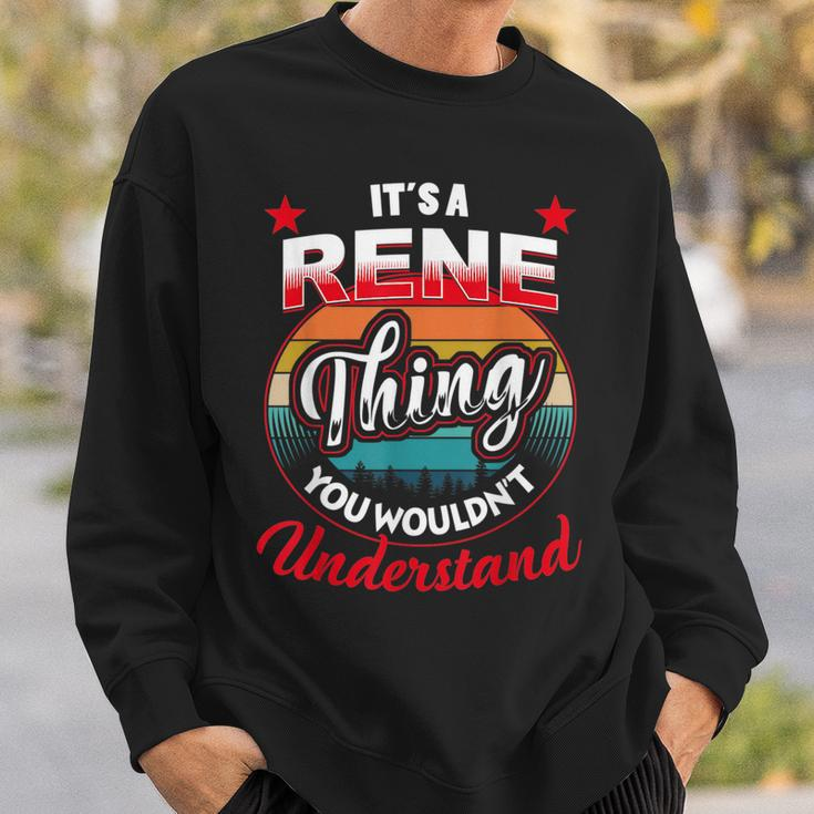 Rene Retro Name Its A Rene Thing Sweatshirt Gifts for Him