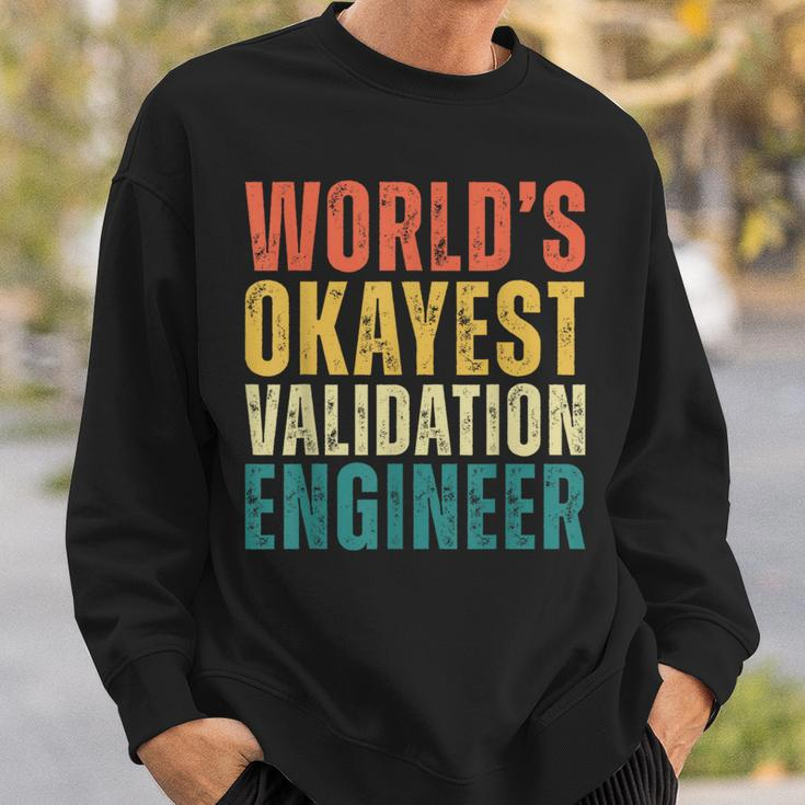 Retro World's Okayest Validation Engineer Engineering Sweatshirt Gifts for Him