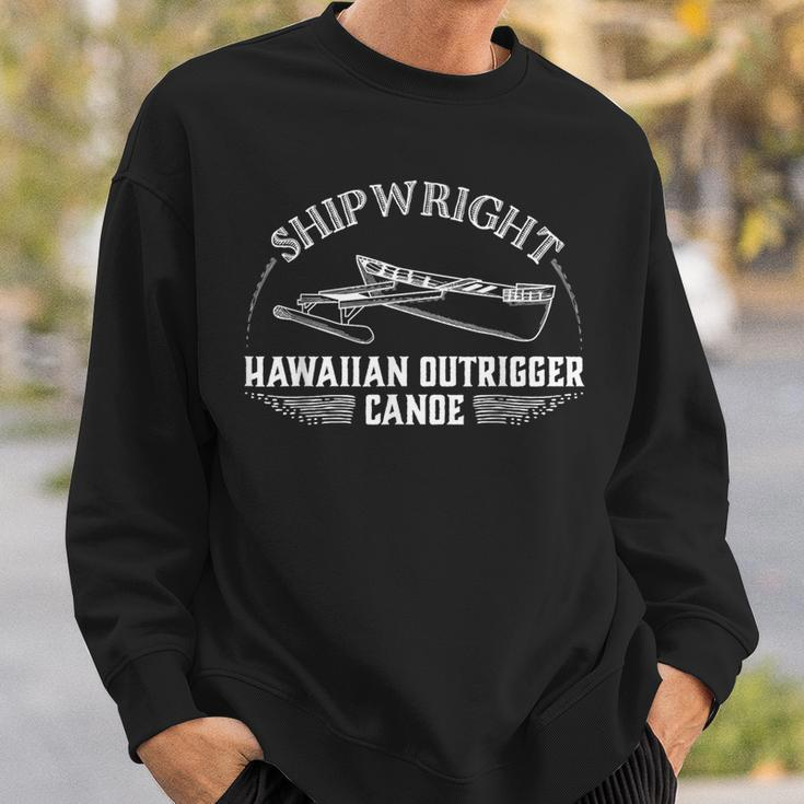Shipwright Hawaiian Outrigger Canoe Boat Builder Sweatshirt Gifts for Him