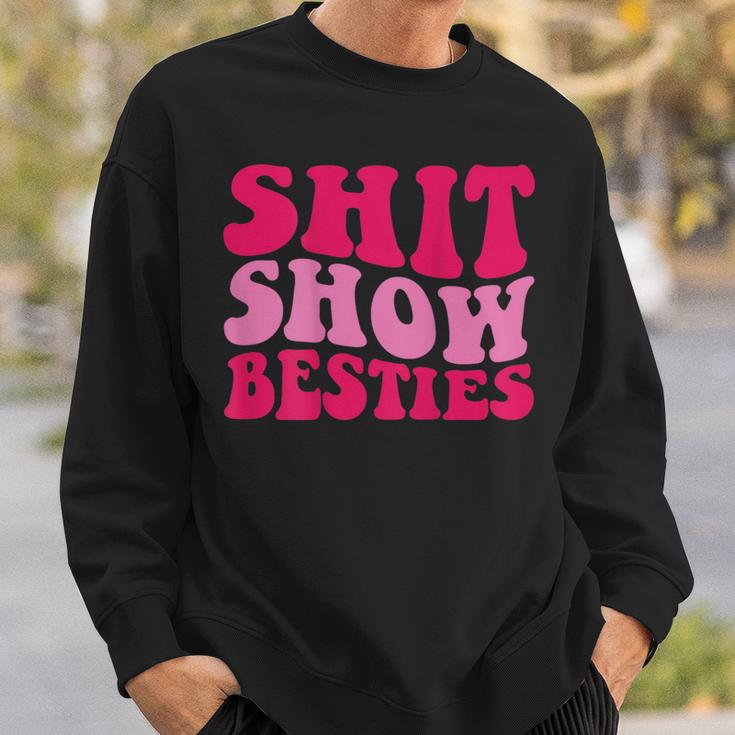 Shit Show Besties On Back Sweatshirt Gifts for Him