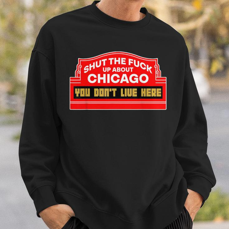 Shut The Fuck Up About Chicago Vintage Chicago Lover Quote Sweatshirt Gifts for Him
