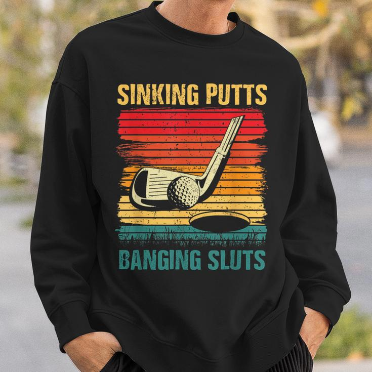 Sinking Putts Banging-Sluts Golf Player Coach Vintage Sport Sweatshirt Gifts for Him