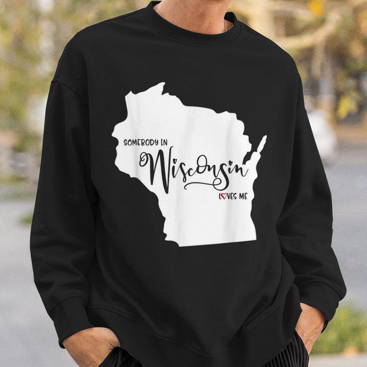 Somebody In Wisconsin Loves Me Sweatshirt Gifts for Him