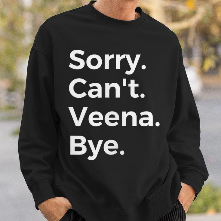 Sorry Can't Veena Bye Musical Instrument Music Musical Sweatshirt Gifts for Him