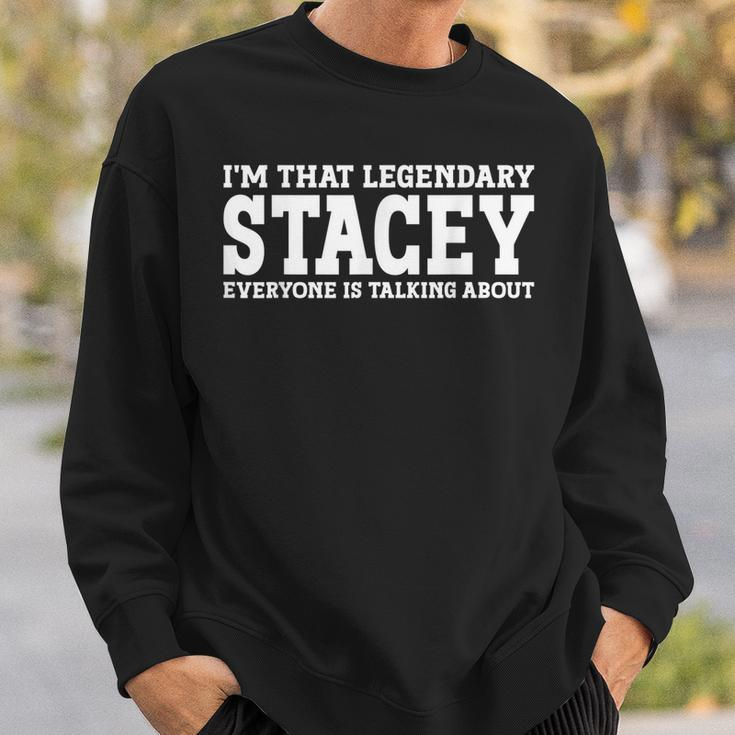 Stacey Personal Name First Name Funny Stacey Sweatshirt Gifts for Him