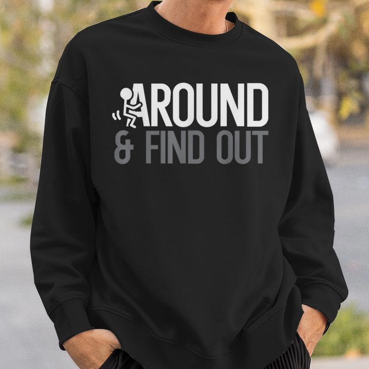 Stick Man Around And Find Out Funny Saying Adult Humor Men Humor Funny Gifts Sweatshirt Gifts for Him
