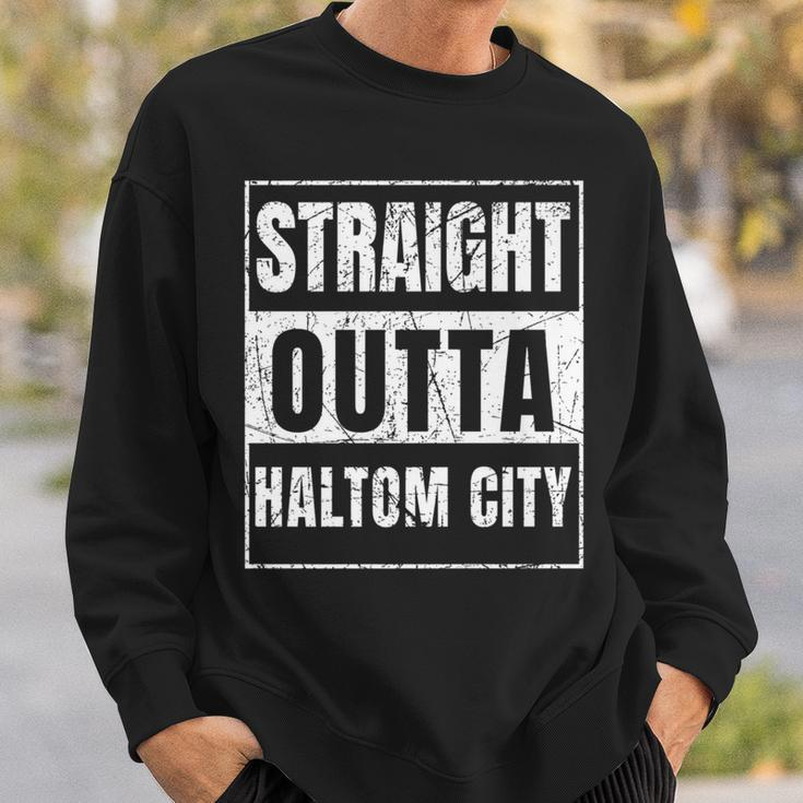 Straight Outta Haltom City Sweatshirt Gifts for Him
