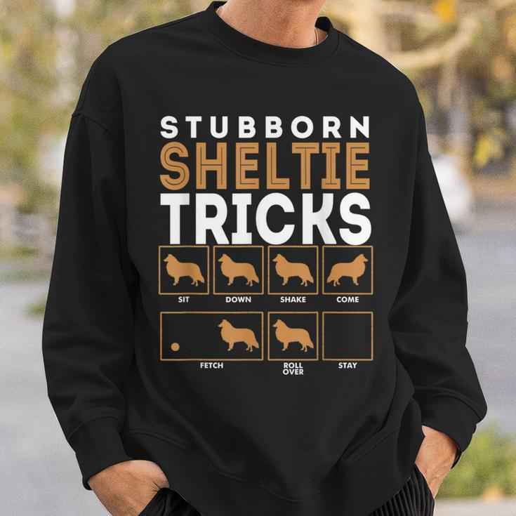 Stubborn Shetland Sheepdog Sheltie Dog Tricks Sweatshirt Gifts for Him