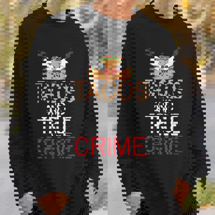 Tacos And True Crime Sweatshirt Gifts for Him