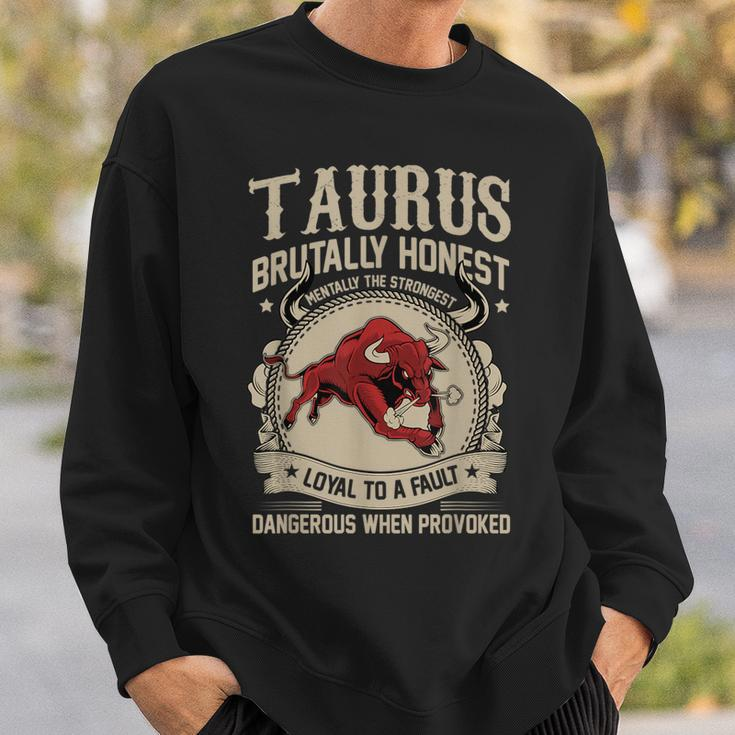 Taurus Bull Loyal To A Fault Sweatshirt Gifts for Him