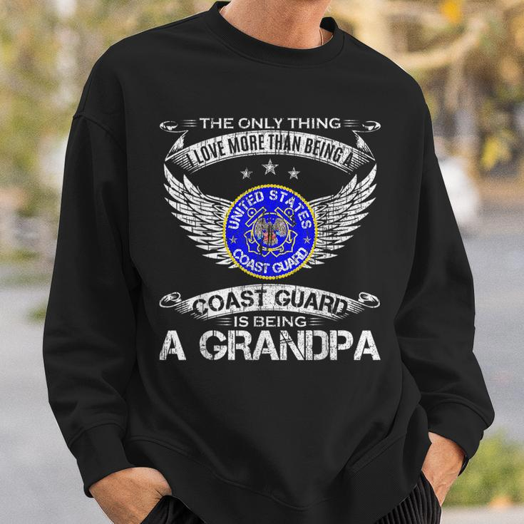 The Only Thing I Love More Than Being A Coast Guard Grandpa Grandpa Funny Gifts Sweatshirt Gifts for Him