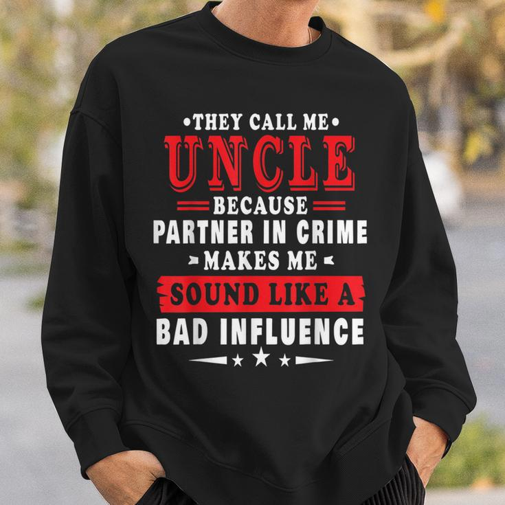They Call Me Uncle Because Partner In Crime Fathers Day Sweatshirt Gifts for Him