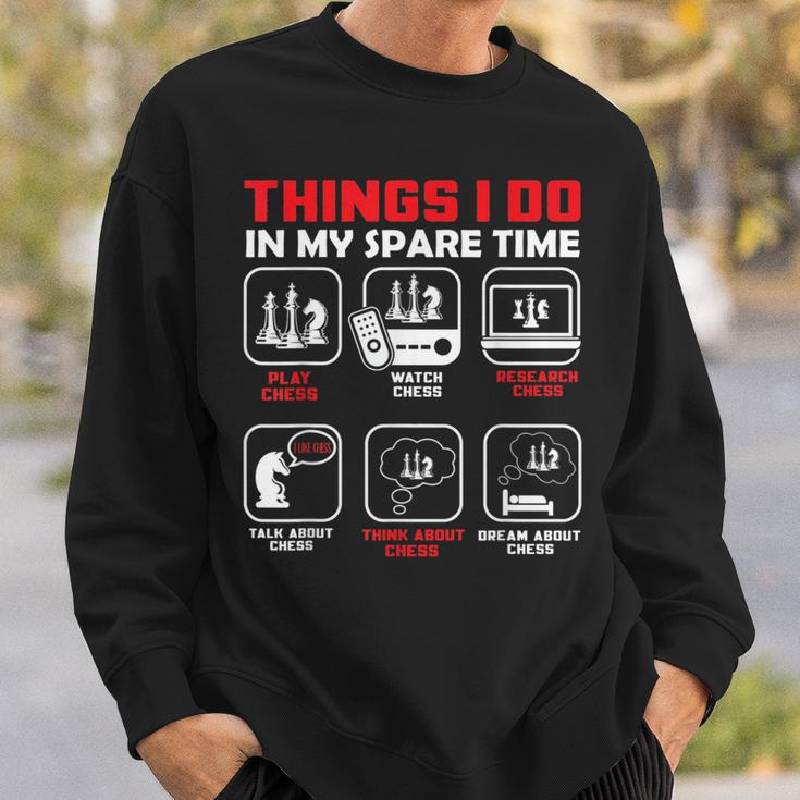 Things I Do In My Spare Time - Chess Player Chess Funny Gifts Sweatshirt Gifts for Him