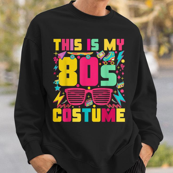 This Is My 80S Costume Halloween Colorful Outfit Retro Party 80S Vintage Designs Funny Gifts Sweatshirt Gifts for Him