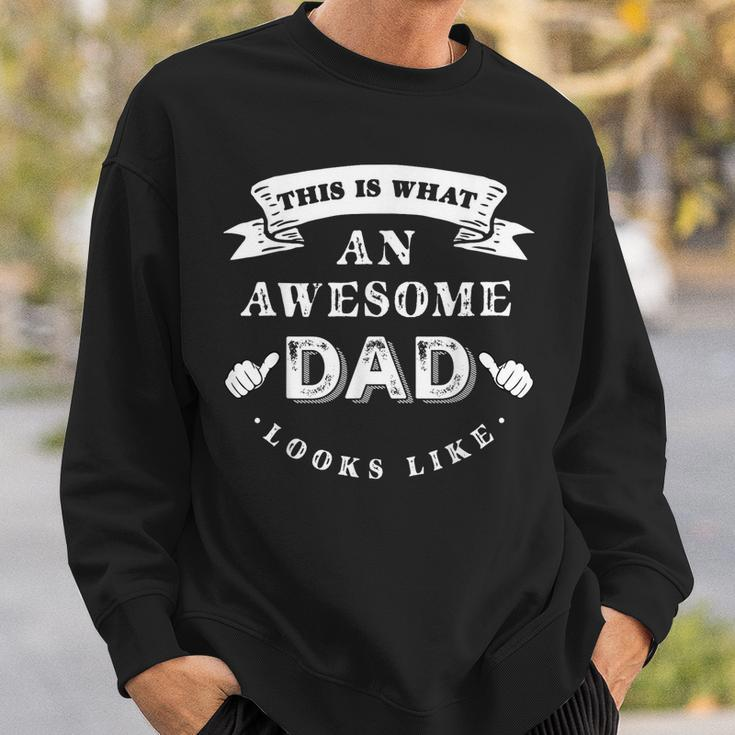 This Is What An Awesome Dad Looks Like Fathers Day Gift For Mens Sweatshirt Gifts for Him