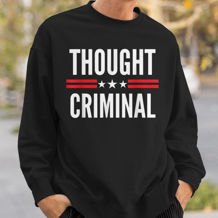 Thought Criminal Free Thinking Free Speech Anti Censorship Sweatshirt Gifts for Him
