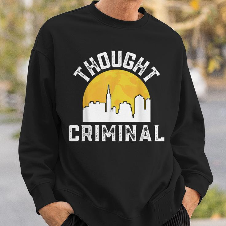 Thought Criminal Free Thinking Free Speech New Yorker Nyc Sweatshirt Gifts for Him