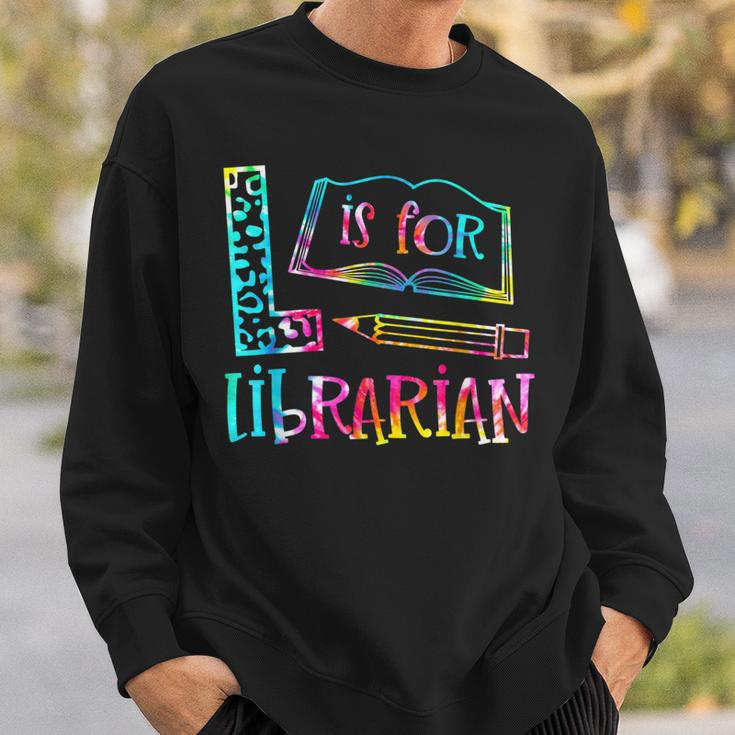 Tie Dye L Is For Librarian Funny Librarian Back To School Sweatshirt Gifts for Him