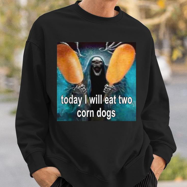 Today I Will Eat Two Corn Dogs Meme Sweatshirt Gifts for Him