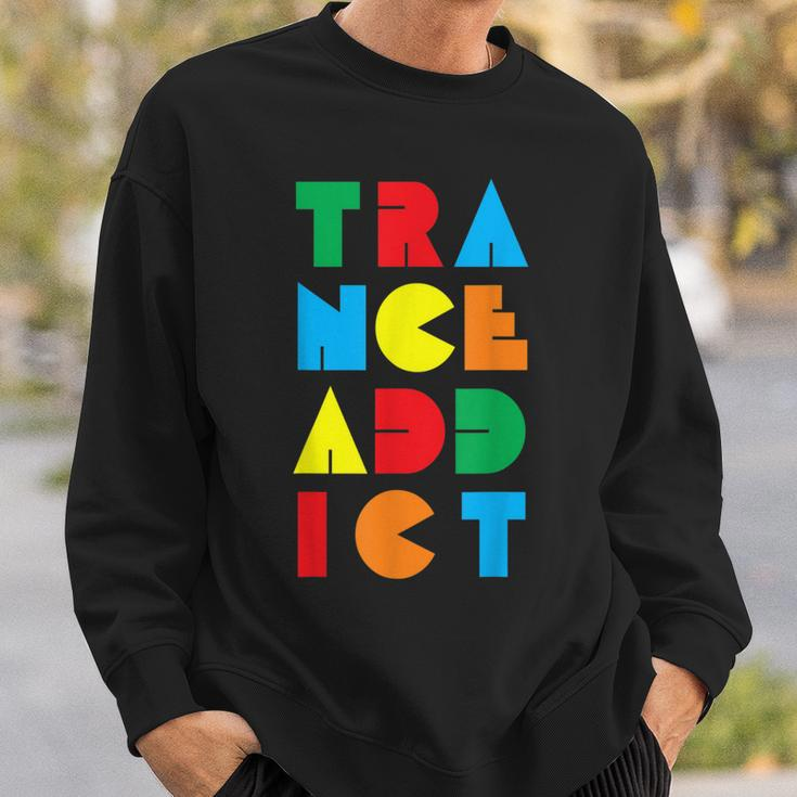 Trance Addict Music Sweatshirt Gifts for Him
