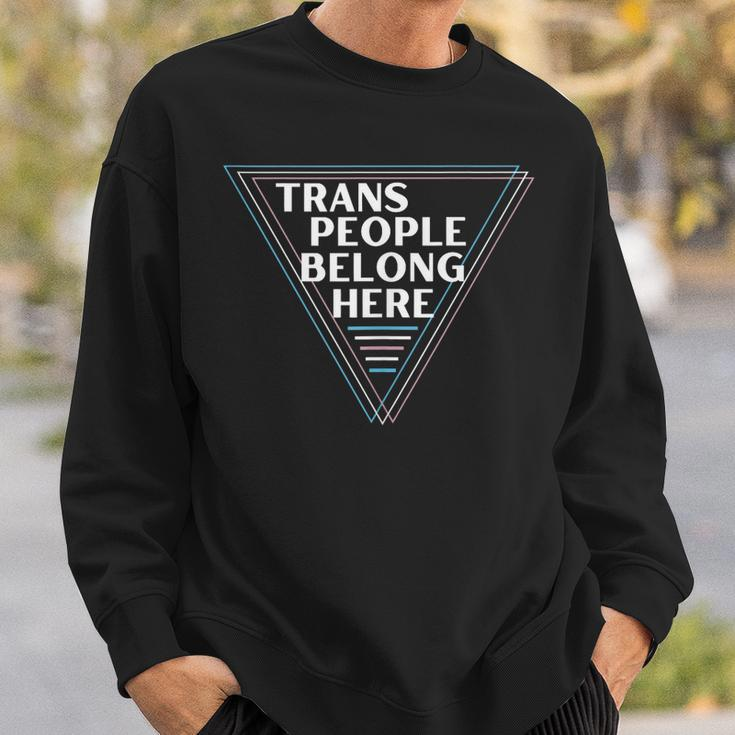 Trans People Belong Here Funny Gay Lgbt Pride Month Sweatshirt Gifts for Him