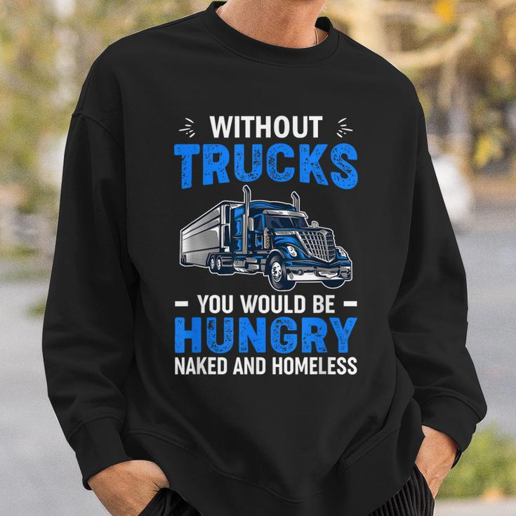 Truck Driver Saying Trucking Truckers Trucker Sweatshirt Gifts for Him