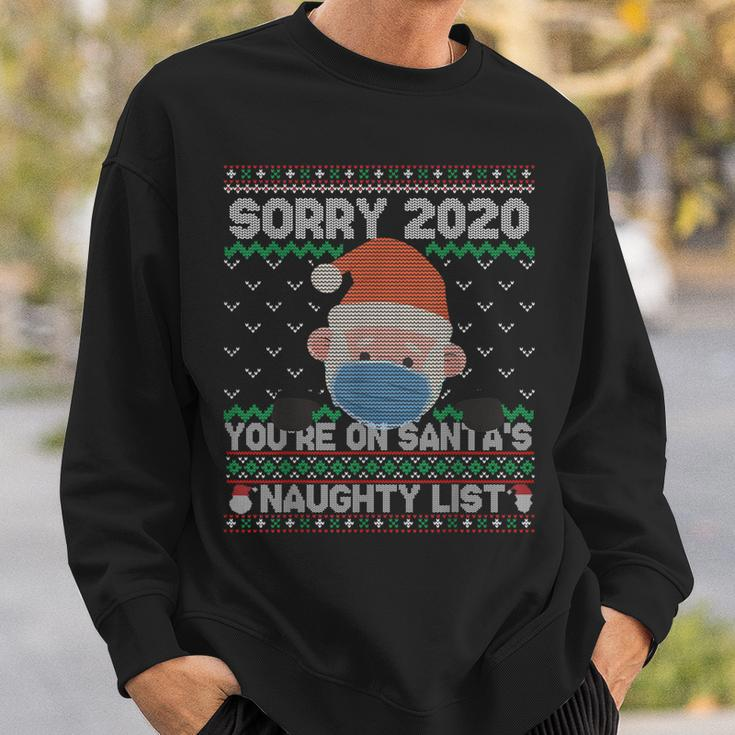 Ugly Sweater Sorry 2020 You're On Santa's Naughty List Xmas Sweatshirt Gifts for Him