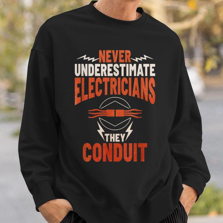 Never Underestimate Electricians The Conduit Sweatshirt Gifts for Him