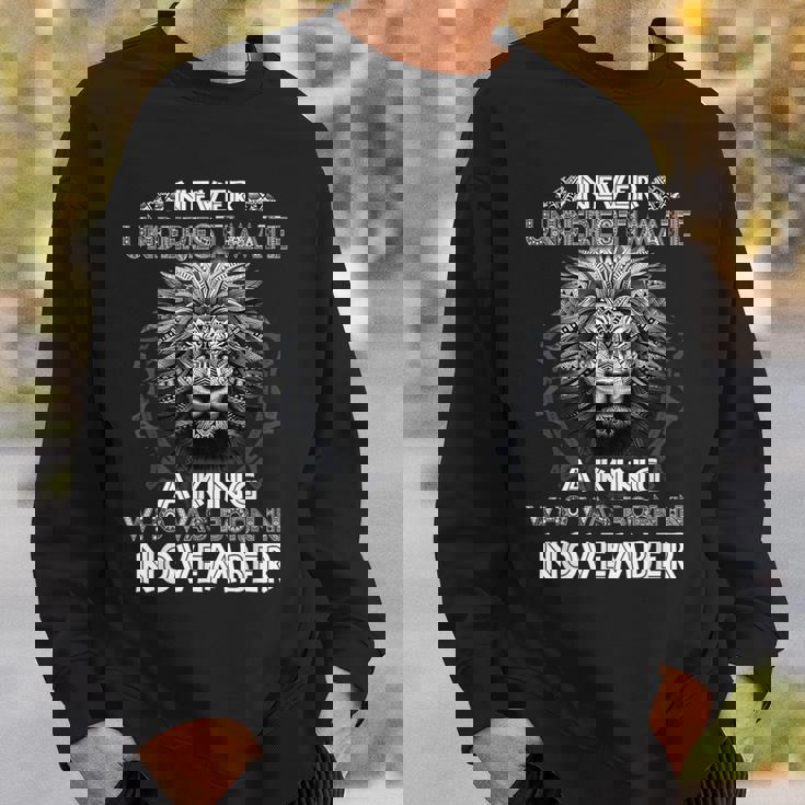 Never Underestimate A King Who Was Born In November Sweatshirt Gifts for Him