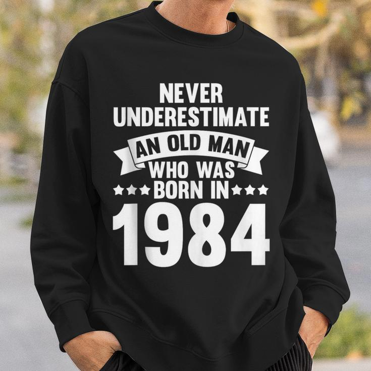Never Underestimate Man Who Was Born In 1984 Born In 1984 Sweatshirt Gifts for Him
