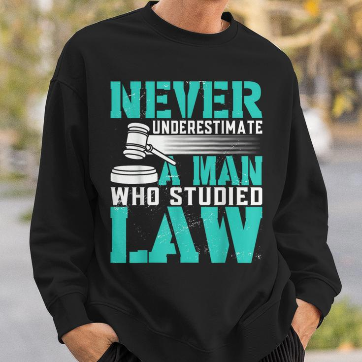 Never Underestimate A Man Who Studied Law Lawyer Sweatshirt Gifts for Him
