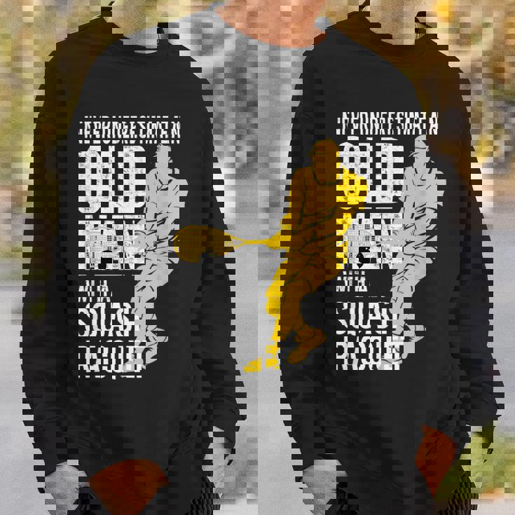 Never Underestimate An Old Man With A Squash Racquet Sweatshirt Gifts for Him