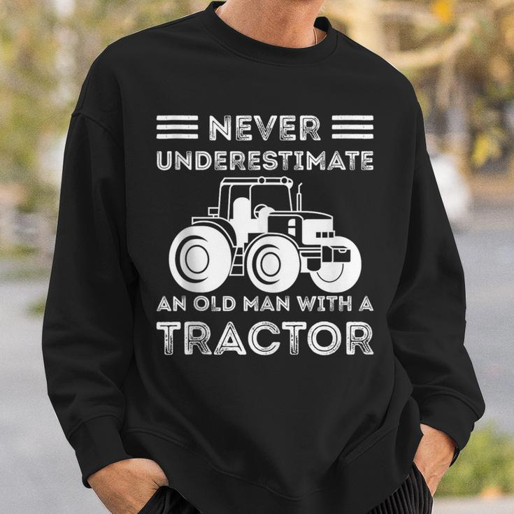 Never Underestimate An Old Man With A Tractor Farmers Sweatshirt Gifts for Him