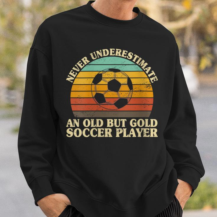 Never Underestimate An Old Soccer Player Goalkeeper Goalie Sweatshirt Gifts for Him