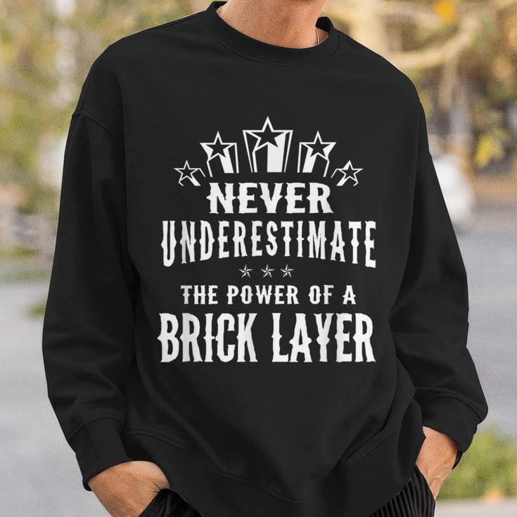 Never Underestimate The Power Of A Brick Layer Sweatshirt Gifts for Him