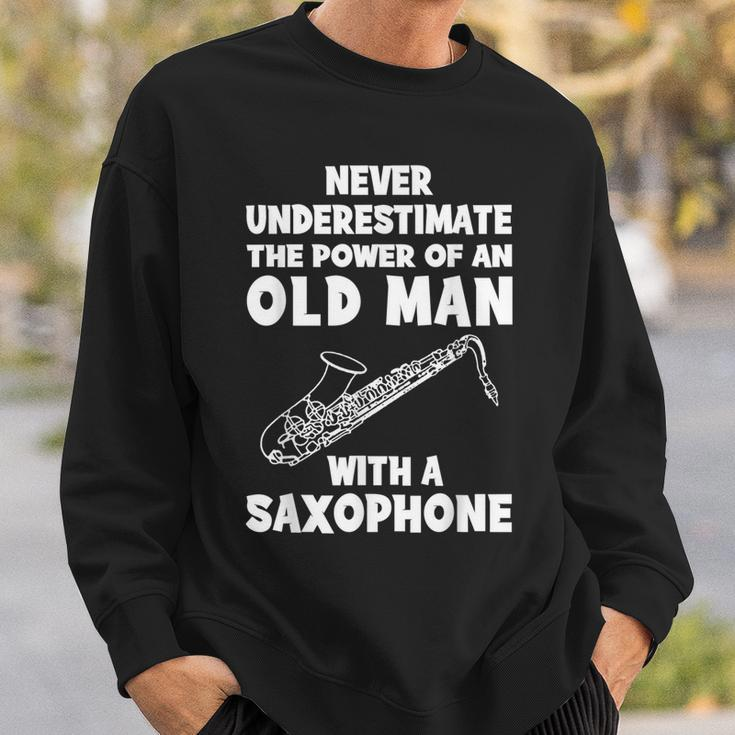Never Underestimate The Power Of An Old Man With A Saxophone Sweatshirt Gifts for Him