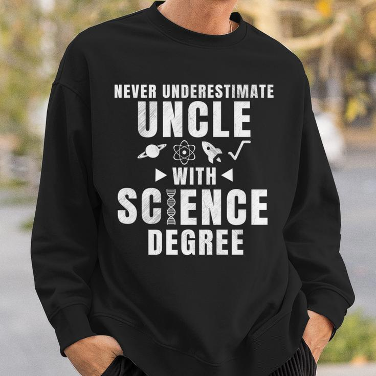 Never Underestimate Uncle With Science Degree Sweatshirt Gifts for Him